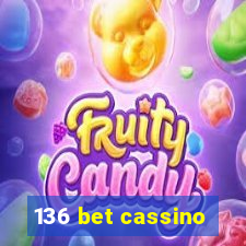 136 bet cassino